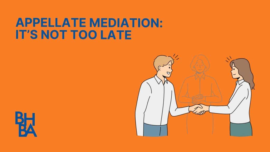 Appellate Mediation: It’s Not Too Late