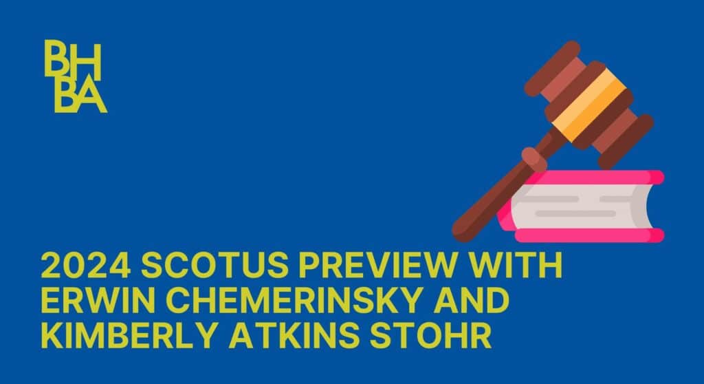 2024 SCOTUS Preview: Erwin Chemerinsky and Kimberly Atkins Stohr