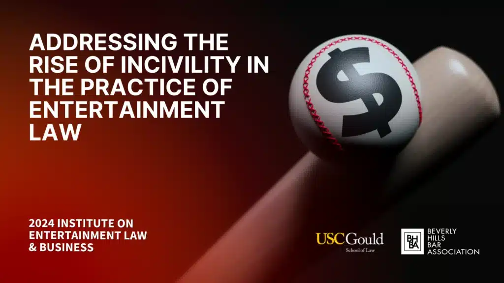 Addressing the Rise of Incivility in the Practice of Entertainment Law
