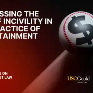 Addressing the Rise of Incivility in the Practice of Entertainment Law