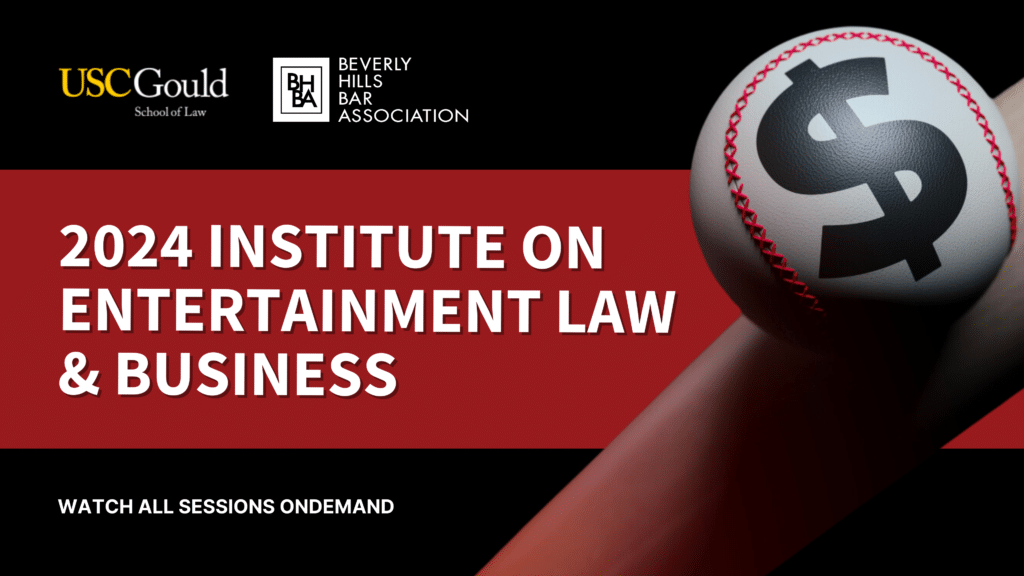 2024 USC-BHBA Institute on Entertainment Law and Business