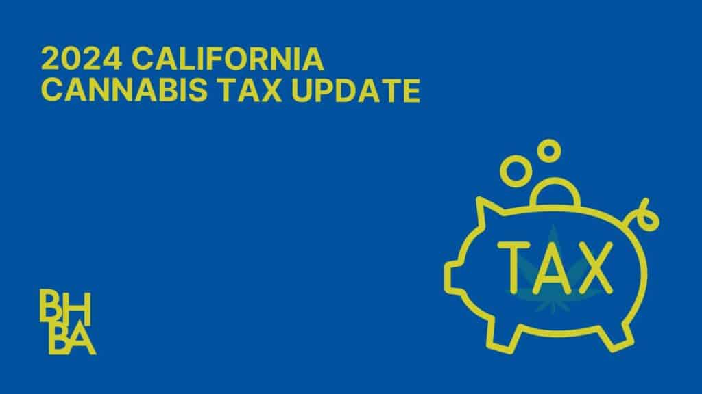 2024 California Cannabis Tax Update