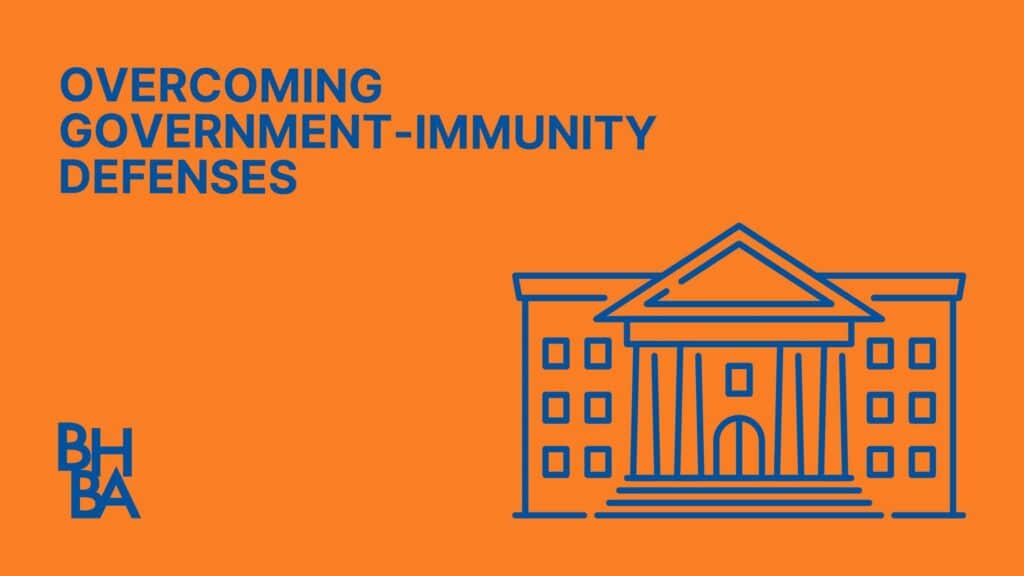 Overcoming Government immunity Defenses