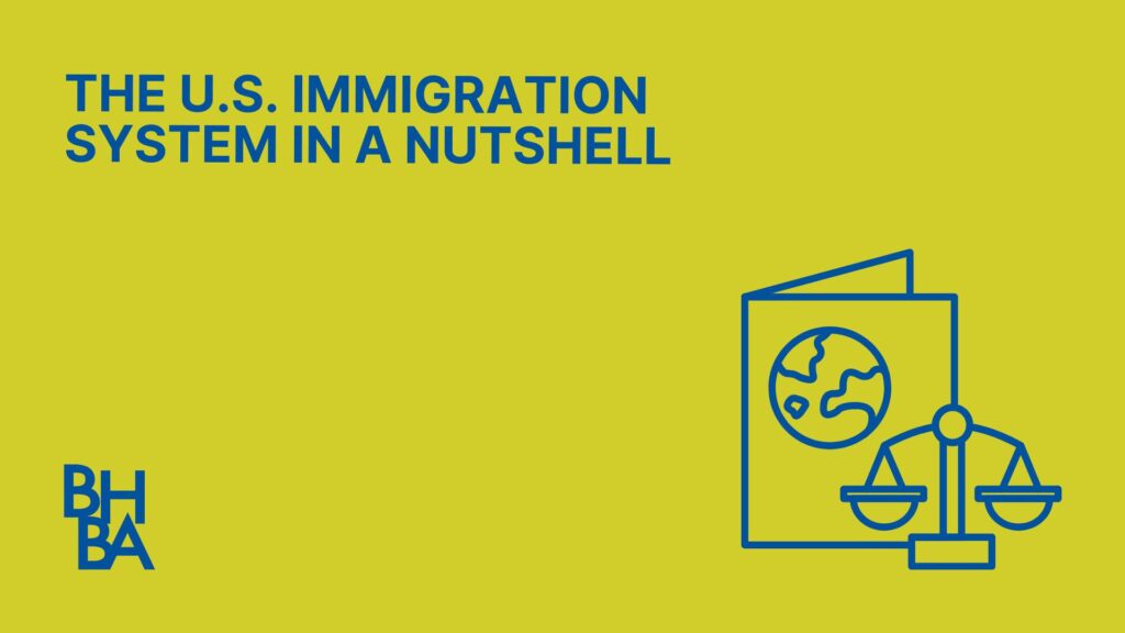 The U.S. Immigration System in a Nutshell