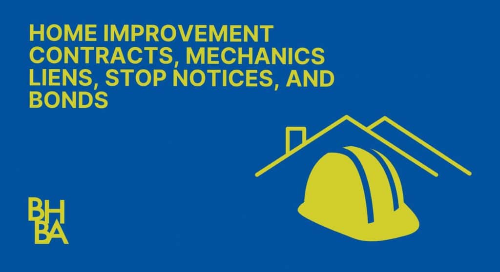 Home Improvement Contracts, Mechanics Liens, Stop Notices, and Bonds
