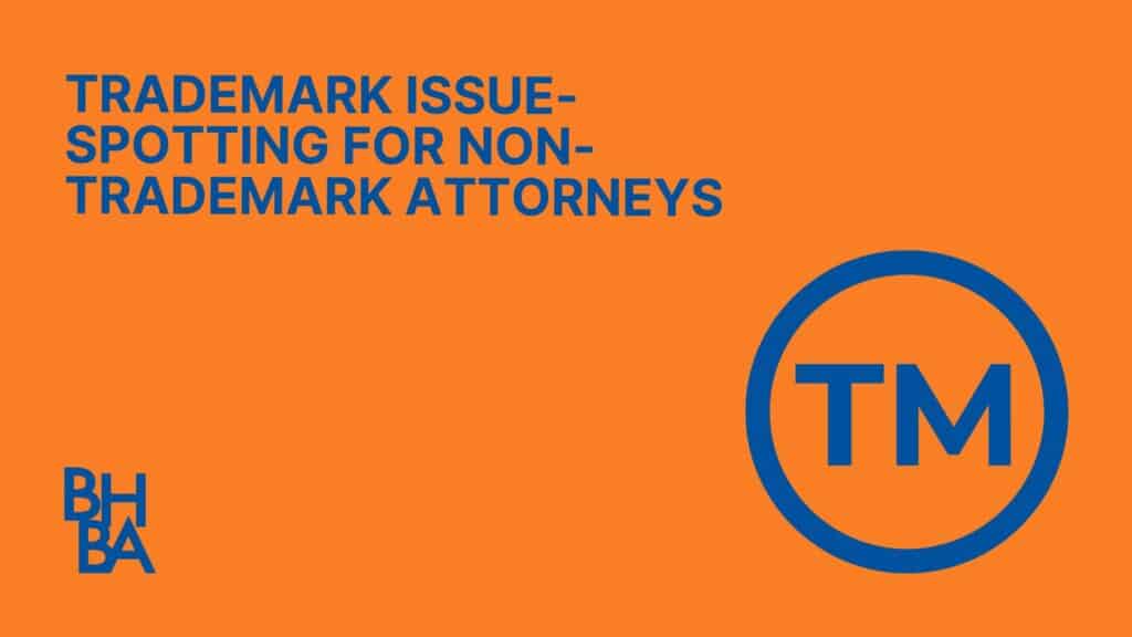 Trademark Issue-Spotting for Non-Trademark Attorneys