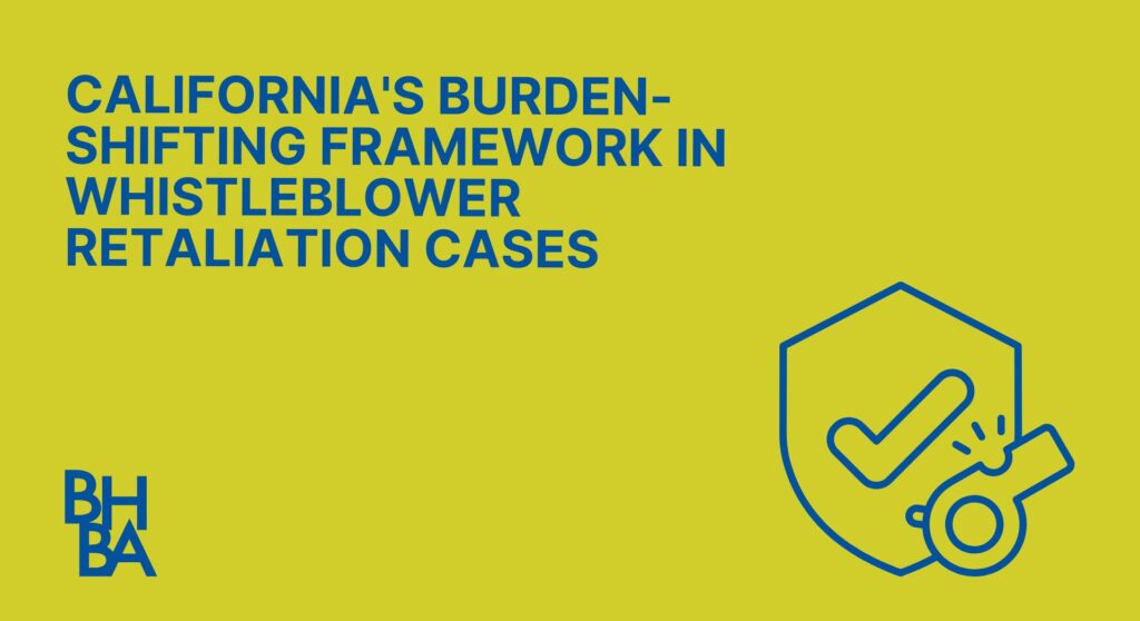 California's Burden Shifting Framework in Whistleblower Retaliation Cases