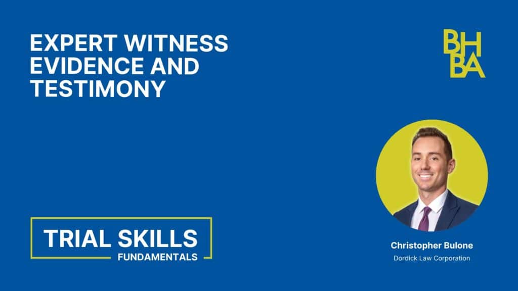 Trial Skills: Expert Witness Evidence and Testimony