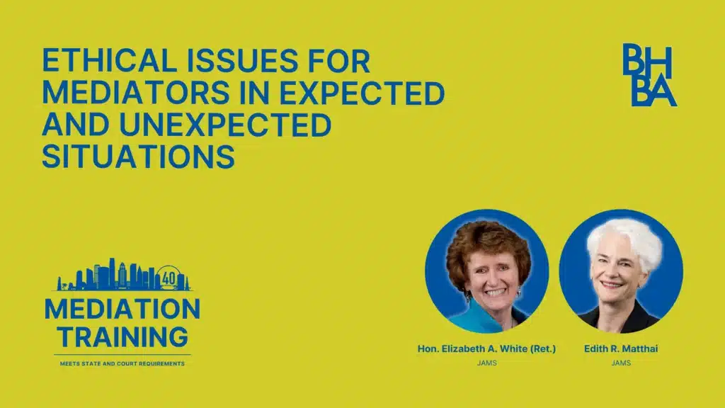 Ethical Issues for Mediators in Expected and Unexpected Situations