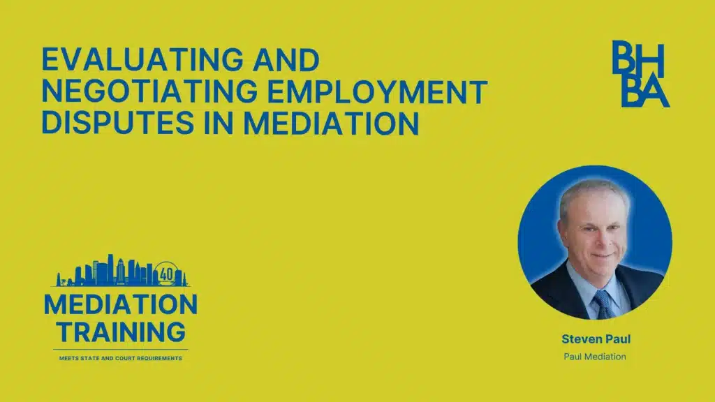 Evaluating and Negotiating Employment Disputes in Mediation
