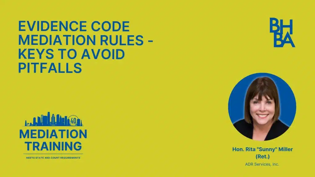 Evidence Code Mediation Rules - Keys to Avoid Pitfalls