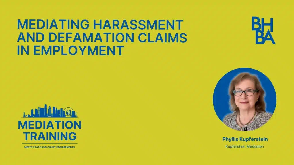 Mediating Harassment and Defamation Claims in Employment