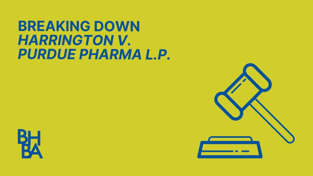 Breaking Down Harrington v. Purdue Pharma L. P.