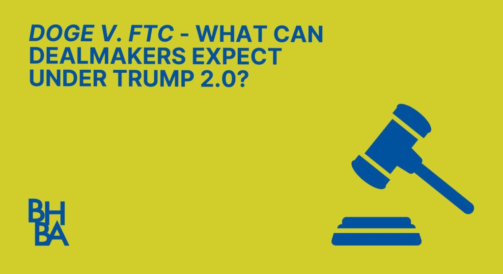 Doge v. FTC - What Can Dealmakers Expect Under Trump 2.0?
