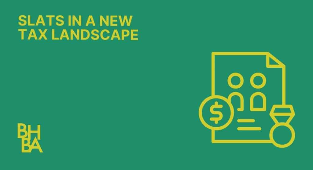 SLATs in a New Tax Landscape