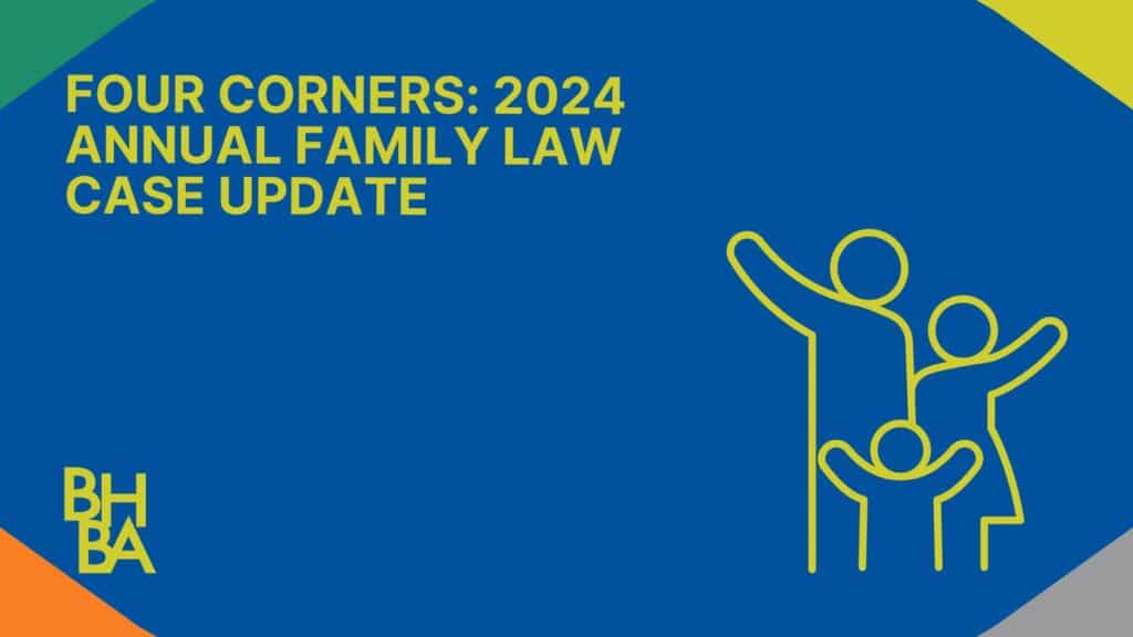 Four Corners: 2024 Annual Family Law Case Update