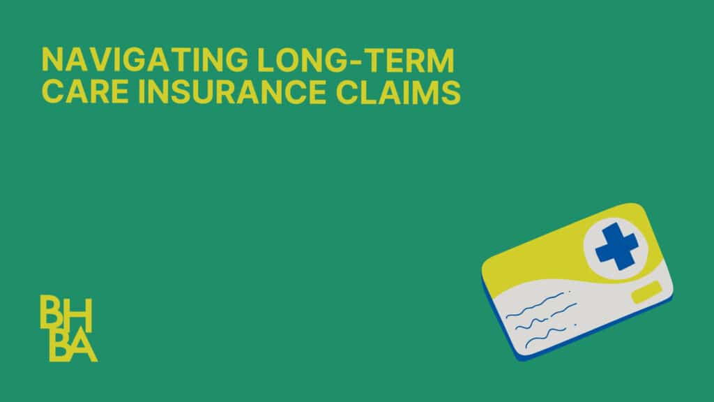 Navigating Long-Term Care Insurance Claims