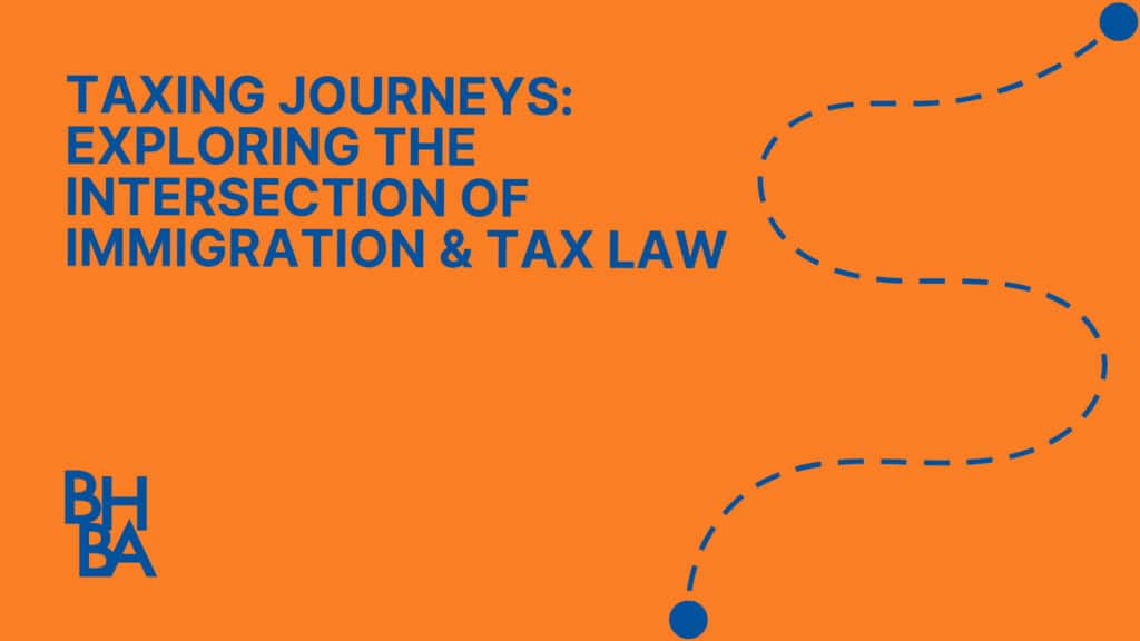 Taxing Journeys Exploring the Intersection of Immigration and Tax Law