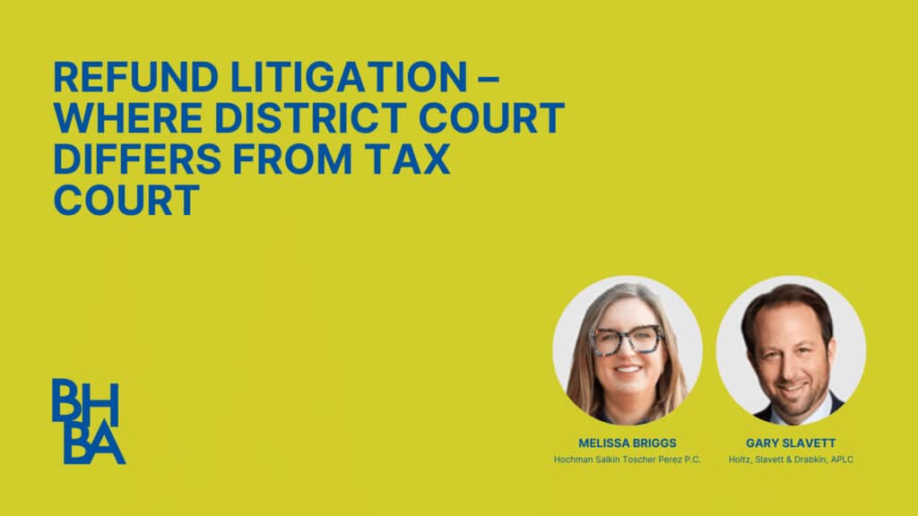 Refund Litigation – Where District Court differs from Tax Court