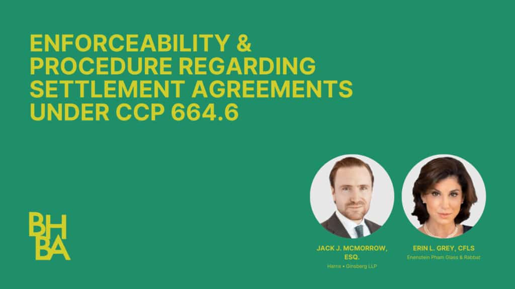 From Settlement to Judgment: Enforceability and Procedure Regarding Settlement Agreements under CCP 664.6