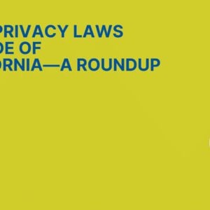 Data Privacy Laws Outside of California—A Roundup