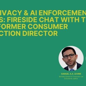 A Fireside Chat with the FTC’s Former Consumer Protection Director
