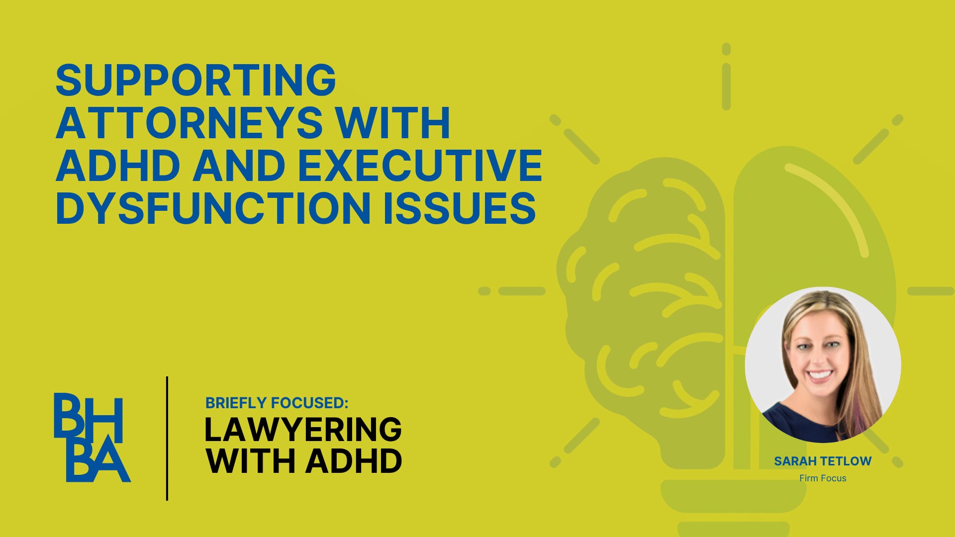 Briefly Focused: Supporting Attorneys with ADHD and Executive Dysfunction Issues