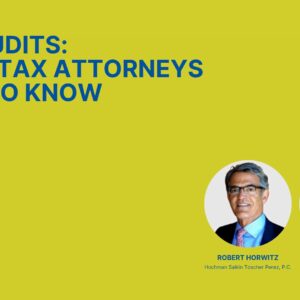 BBA Audits: What Tax Attorneys Need to Know