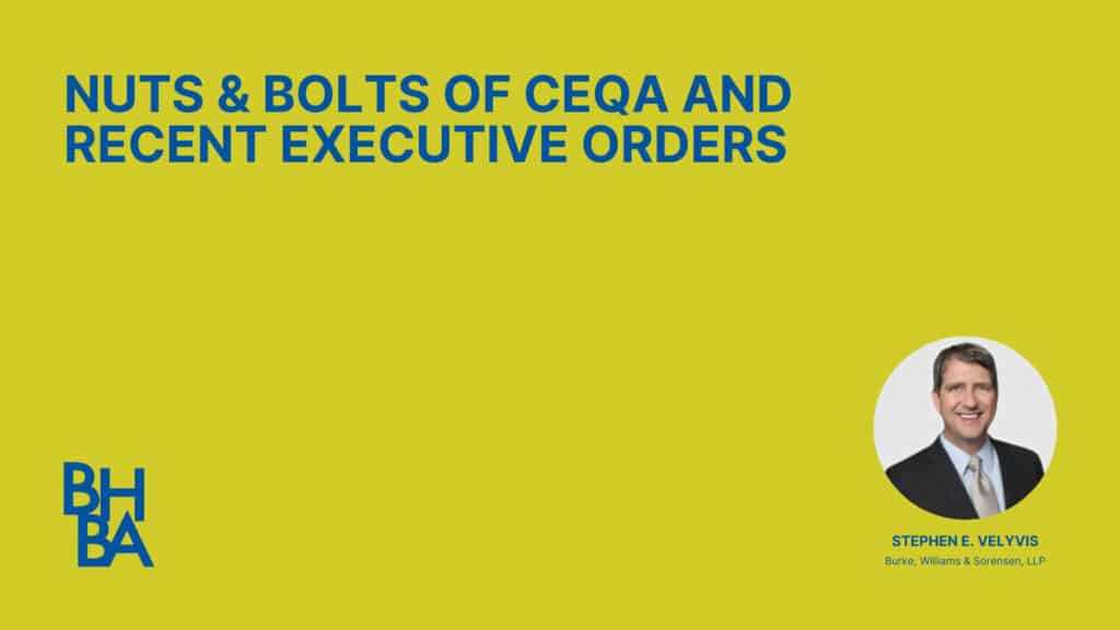 Nuts and Bolts of CEQA and Recent Executive Orders