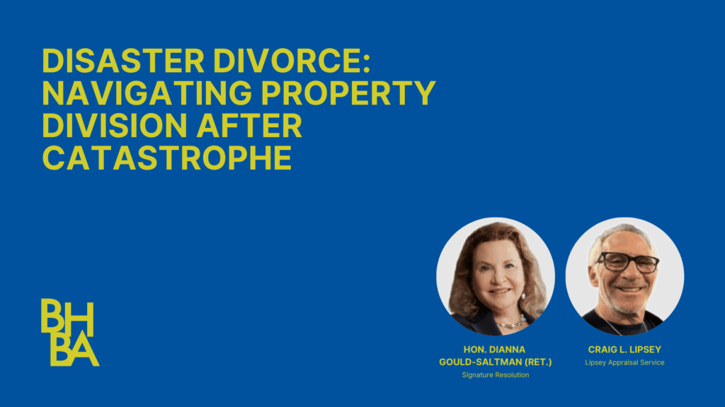 Disaster Divorce: Navigating Property Division After Catastrophe