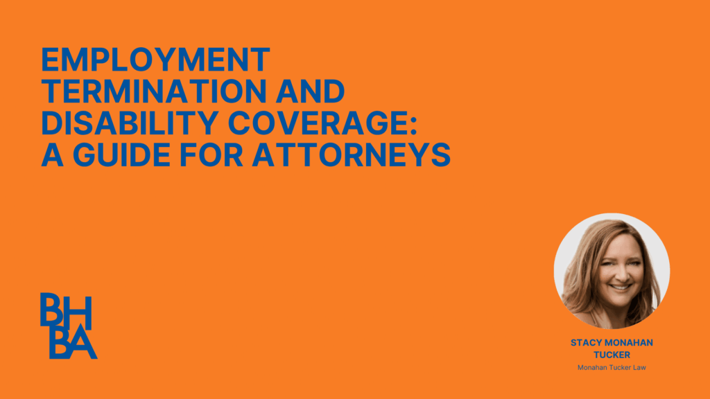 Employment Termination and Disability Coverage: A Guide for Attorneys