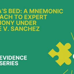 NOTMA’S BED_ A Mnemonic Approach to Expert Testimony Under People v. Sanchez