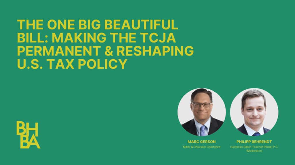 The One Big Beautiful Bill – Making the TCJA Permanent and Reshaping U.S. Tax Po