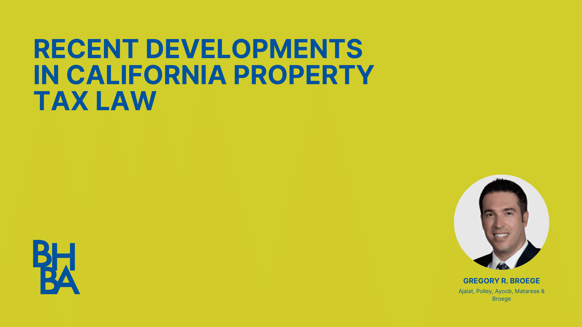 Recent Developments in California Property Tax Law