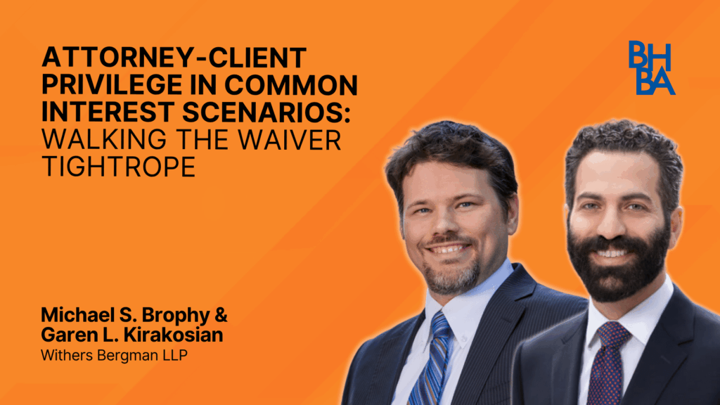 Attorney-Client Privilege in Common Interest Scenarios: Walking the Waiver Tight