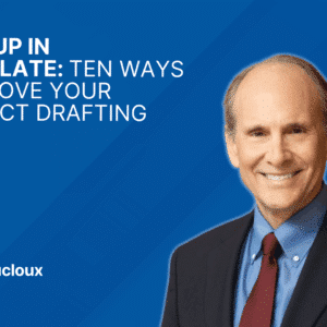 Boiled Up in Boilerplate_ Ten Ways to Improve Your Contract Drafting