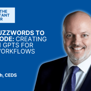 From Buzzwords to Build Mode: Creating Custom GPTs for Legal Workflows