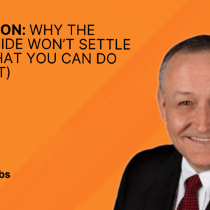 Mediation_ Why the Other Side Won’t Settle (and What You Can Do About It)