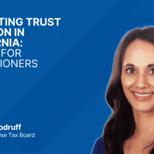 Navigating Trust Taxation in California: A Guide for Practitioners