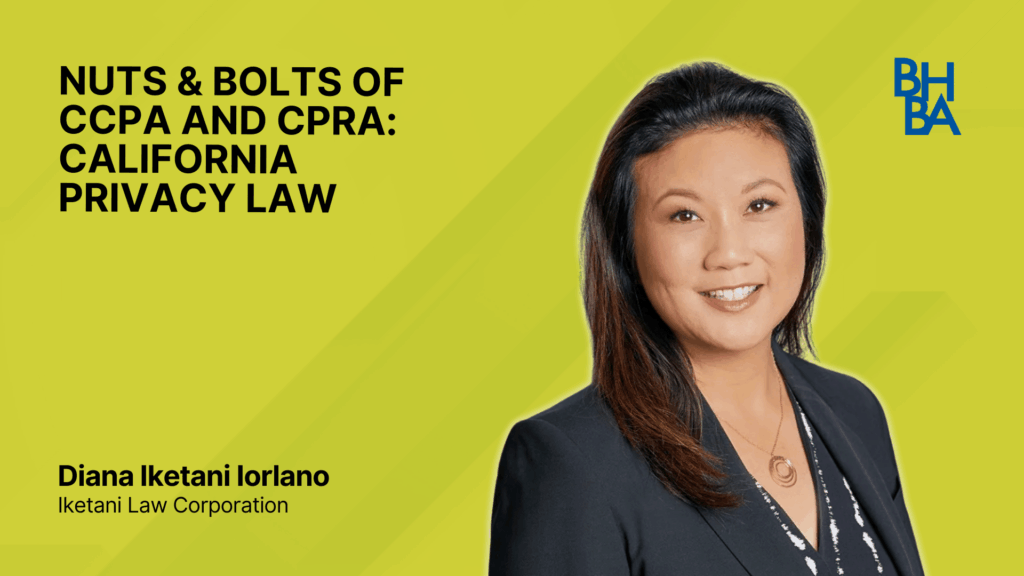 Nuts & Bolts of CCPA and CPRA: California Privacy Law