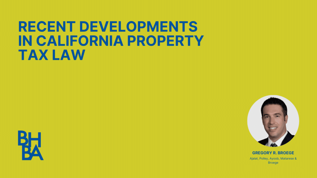 Recent Developments in California Property Tax Law - Beverly Hills Bar ...