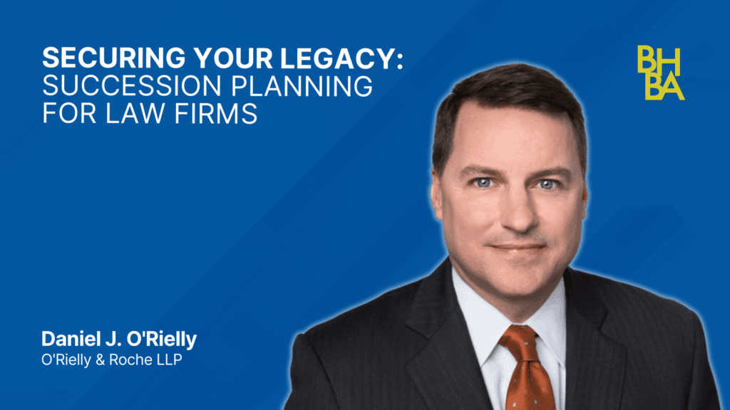 Securing Your Legacy: Succession Planning for Law Firms
