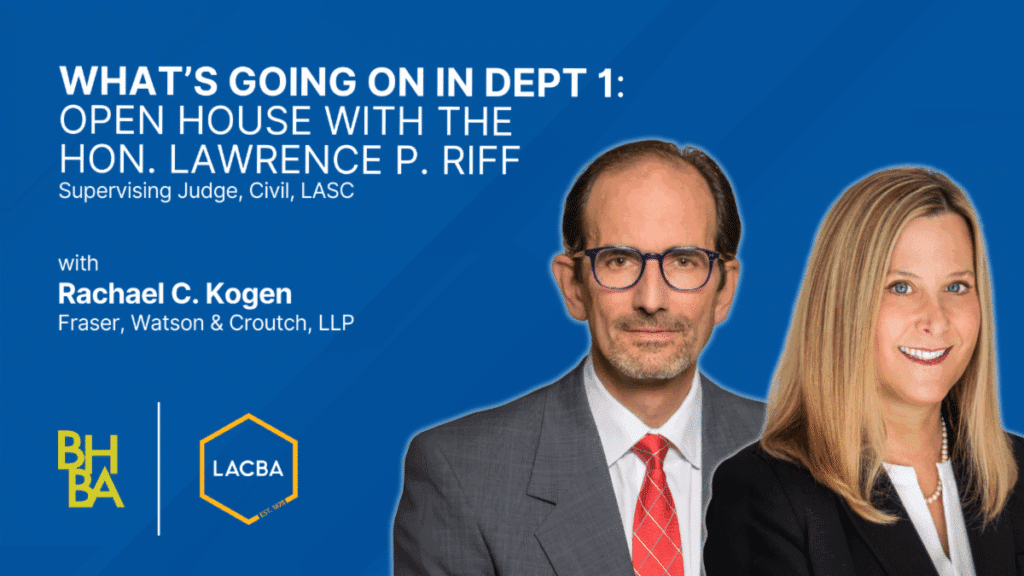 What’s Going on in Dept 1: Open House with the ﻿Hon. Lawrence P. Riff