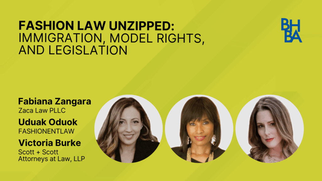 Fashion Law Unzipped: Immigration, Model Rights, and Legislation