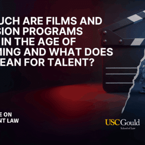 How Much Are Films and Television Programs Worth in the Age of Streaming and What Does That Mean for Talent