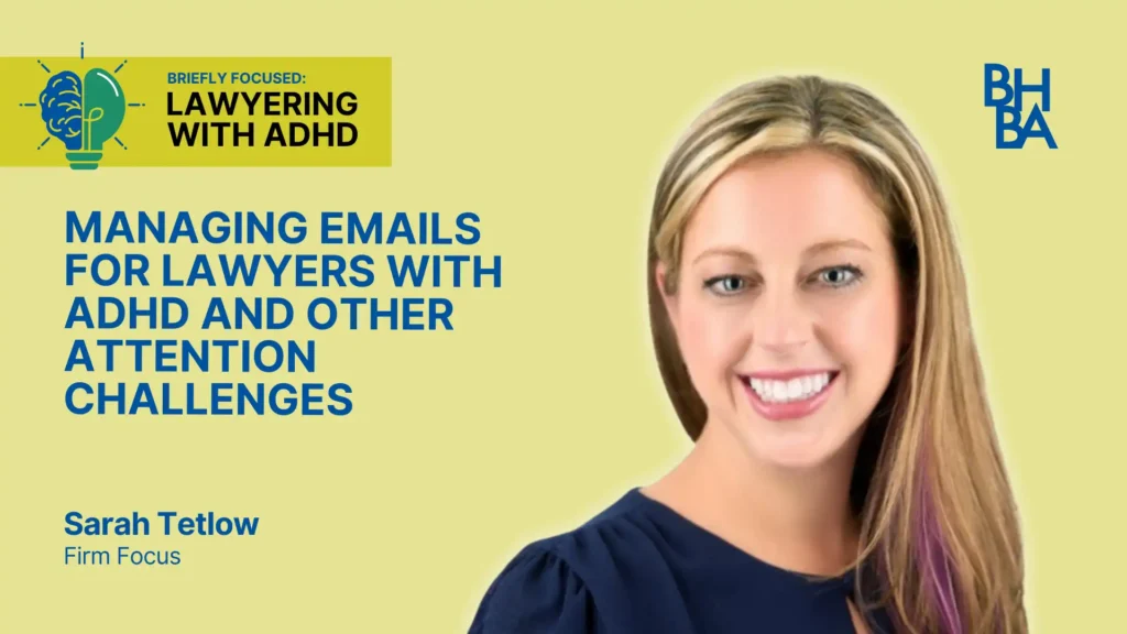 Briefly Focused: Managing Email for Lawyers with ADHD