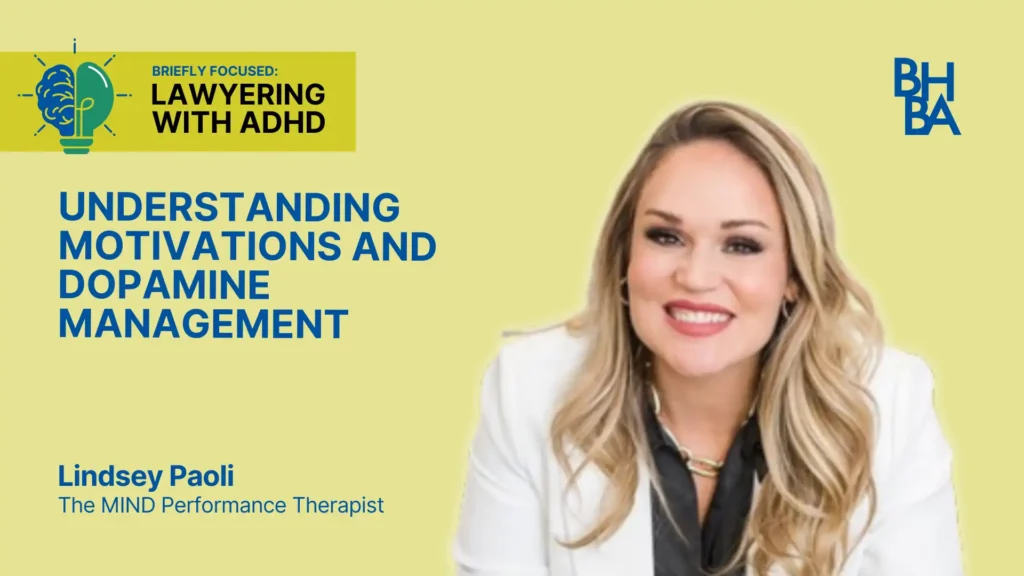 Briefly Focused: Understanding Motivations and Dopamine Management