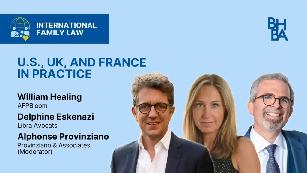 International Family Law - U.S., UK, and France in Practice