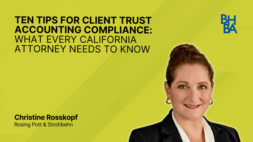 Ten Tips for Client Trust Accounting Compliance: What Every California Attorney