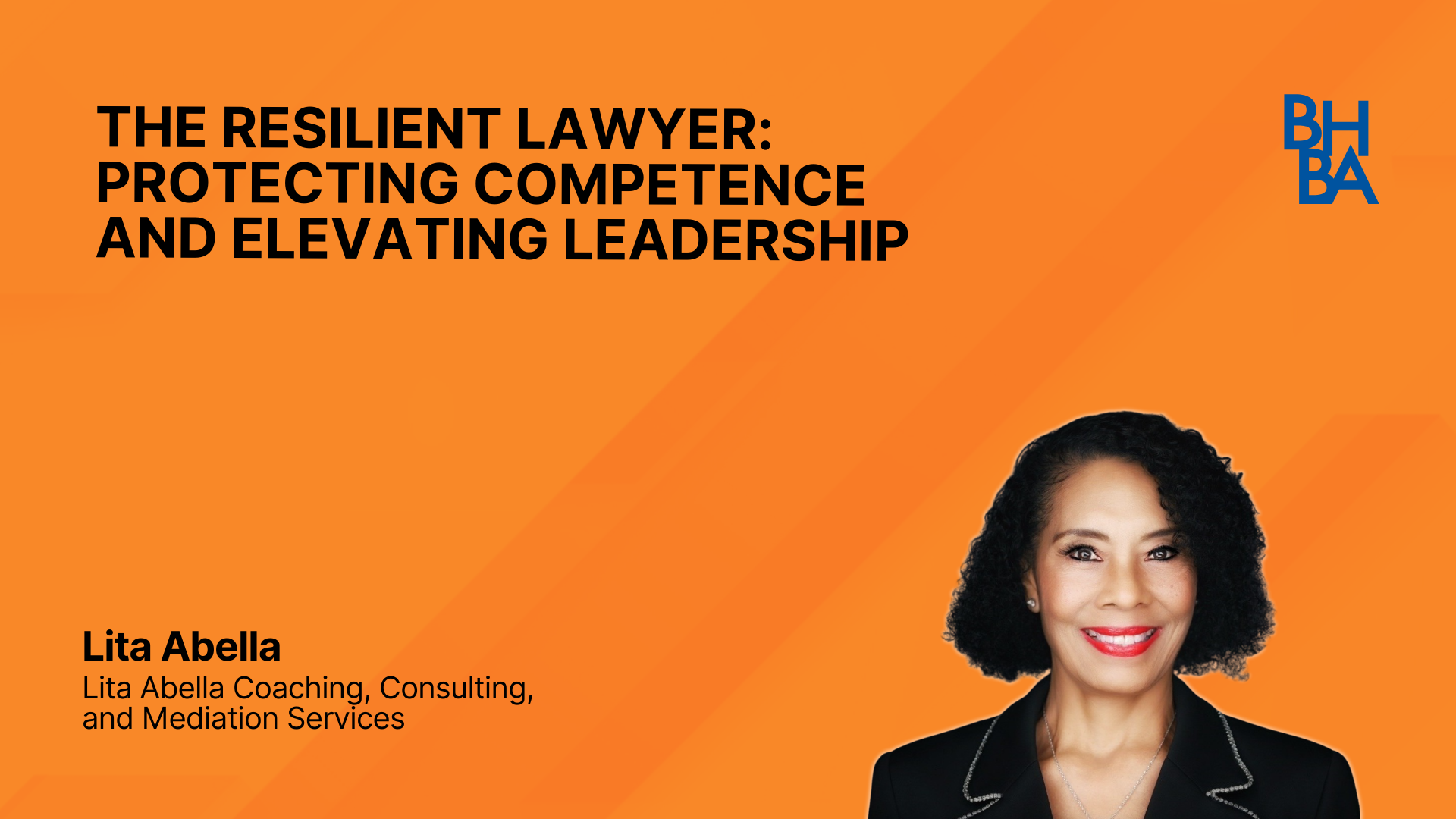 The Resilient Lawyer: Protecting Competence and Elevating Leadership